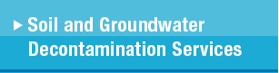 Soil and Groundwater Decontamination Services