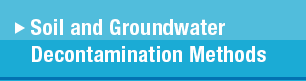 Soil and Groundwater Decontamination Methods